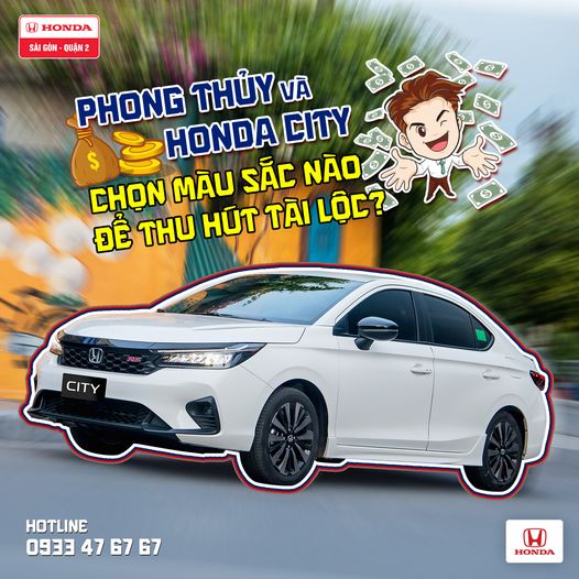 Phong thủy và Honda City - Chọn màu sắc nào để thu hút tài lộc?